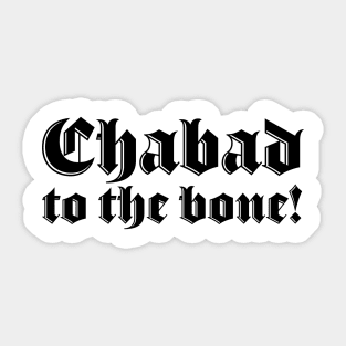 Chabad to the bone Sticker